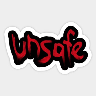 Unsafe Sticker